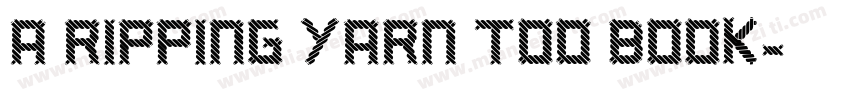 a ripping yarn too Book字体转换